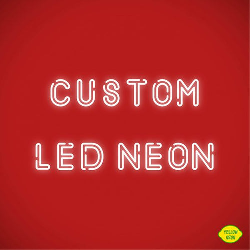 #1 Custom Led Neon Sign by yellowneon.com